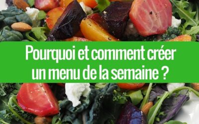 Pourquoi et Comment créer un menu de la semaine ?