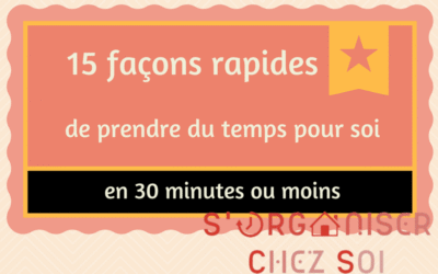 [Infographie] 15 façons rapides de prendre du temps pour soi en 30 minutes ou moins
