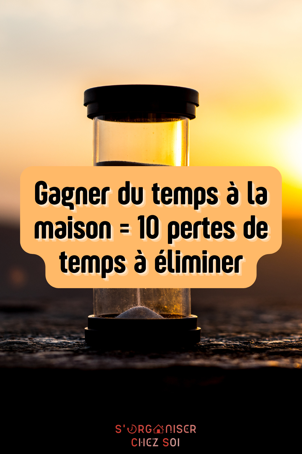 gagner du temps à la maison