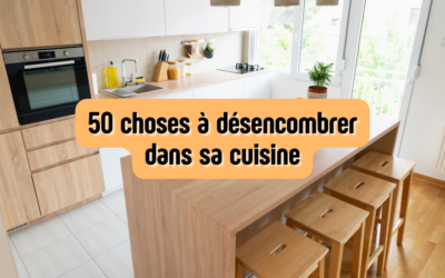 50 choses à désencombrer dans sa cuisine