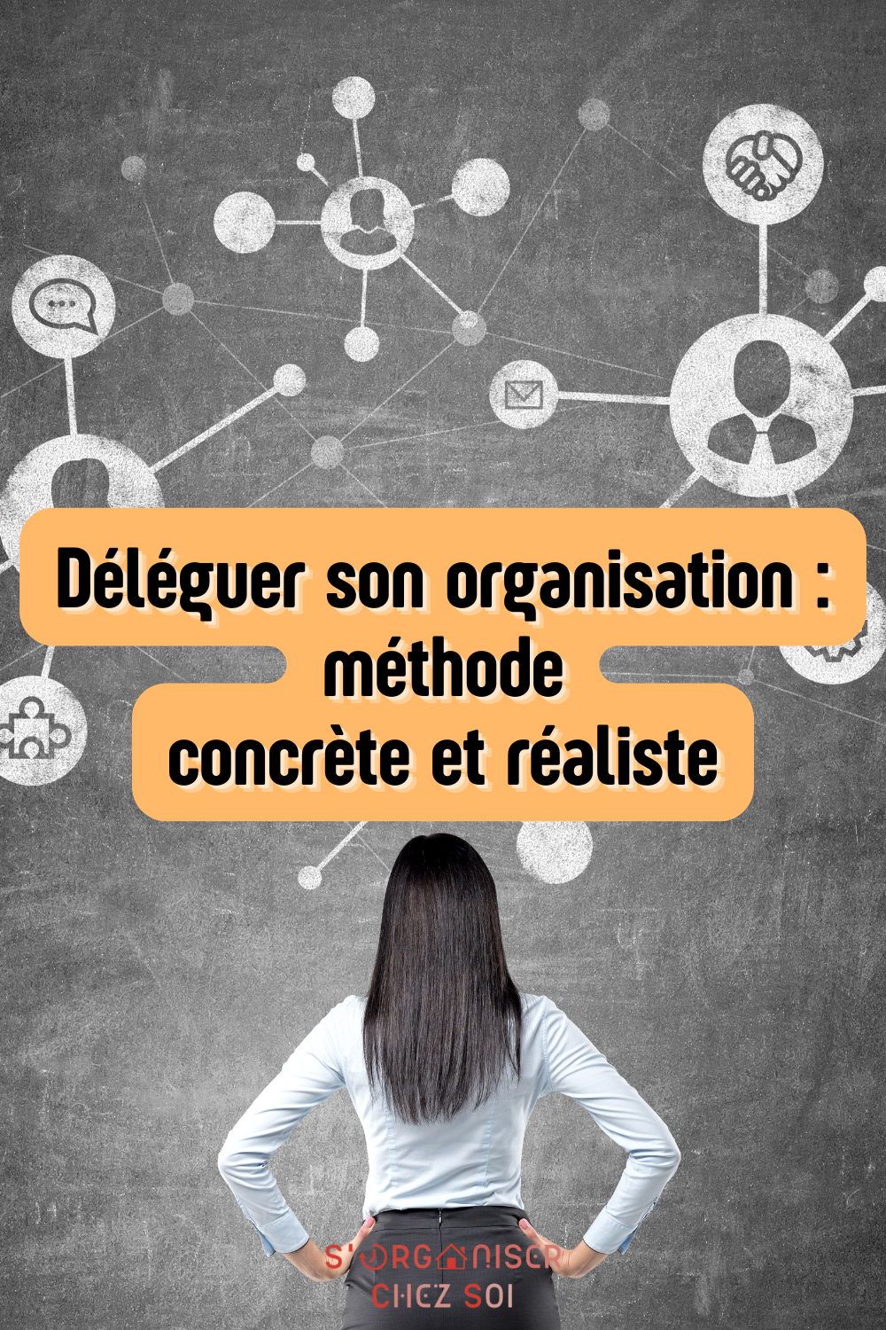 déléguer son organisation