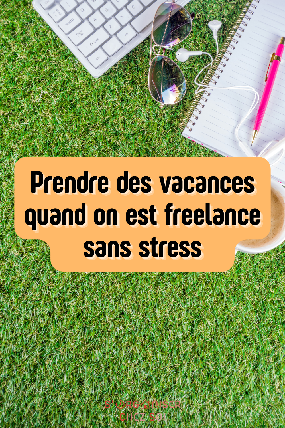 prendre des vacances quand on est freelance