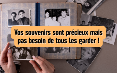 Vos souvenirs sont précieux mais pas besoin de tous les garder !